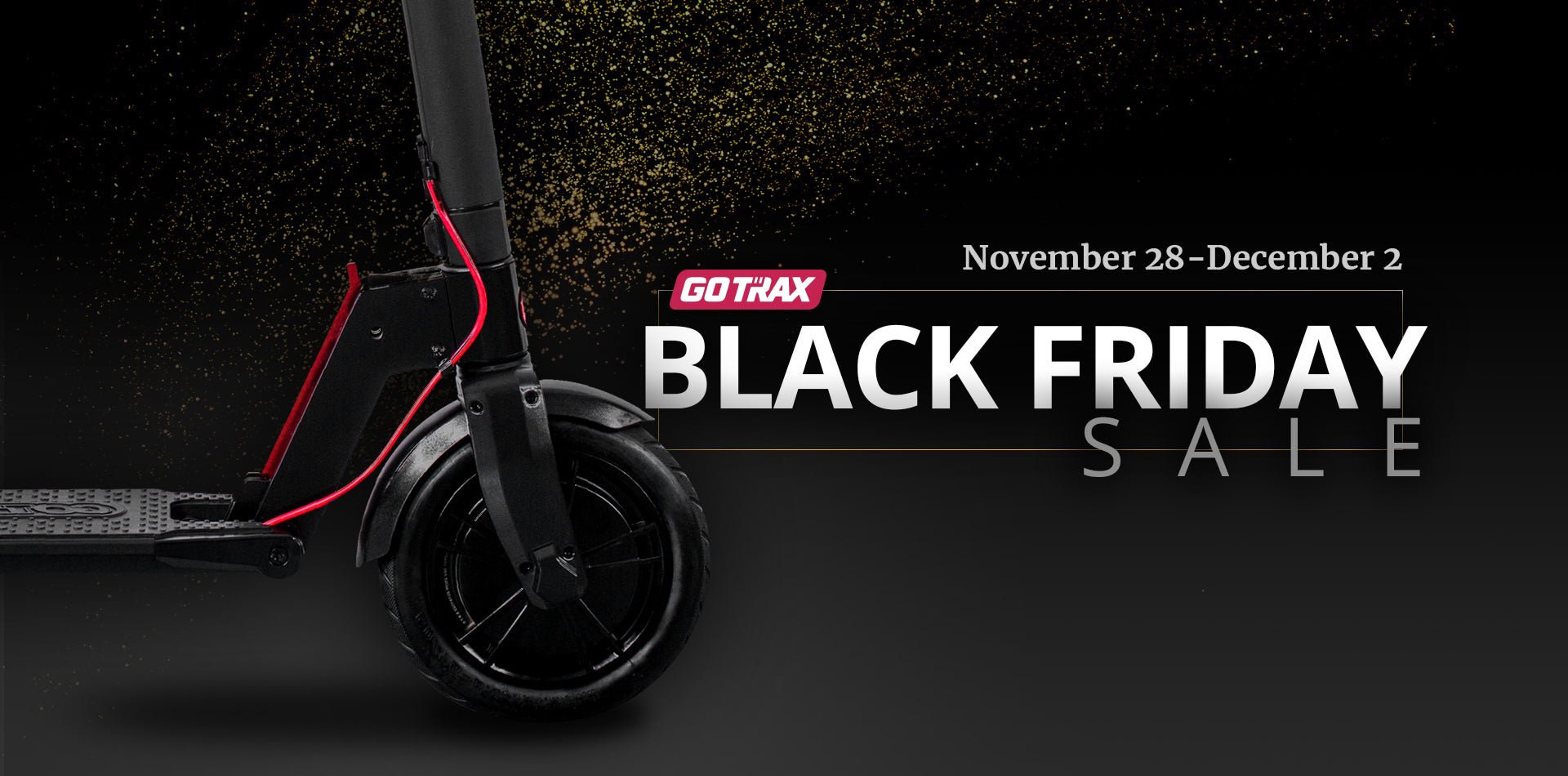 GOTRAX Black Friday - Cyber Monday 2019 - GOTRAX